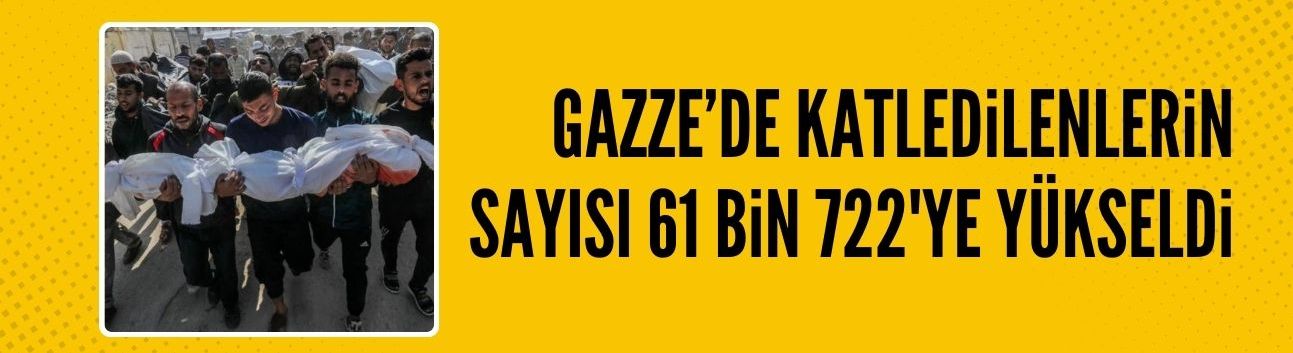 Katil İsrail'in saldırdığı Gazze'de vefat sayısı 61 bin 722'ye çıktı
