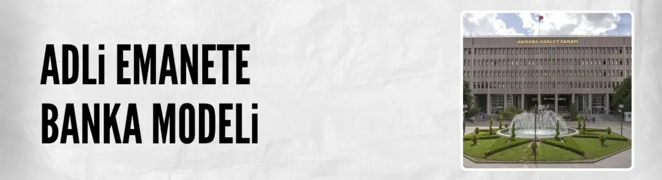 Adli emanetlerle ilgili teftiş süreci başlatıldı