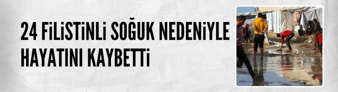 Gazze'de 24 Filistinli soğuk nedeniyle hayatını kaybetti