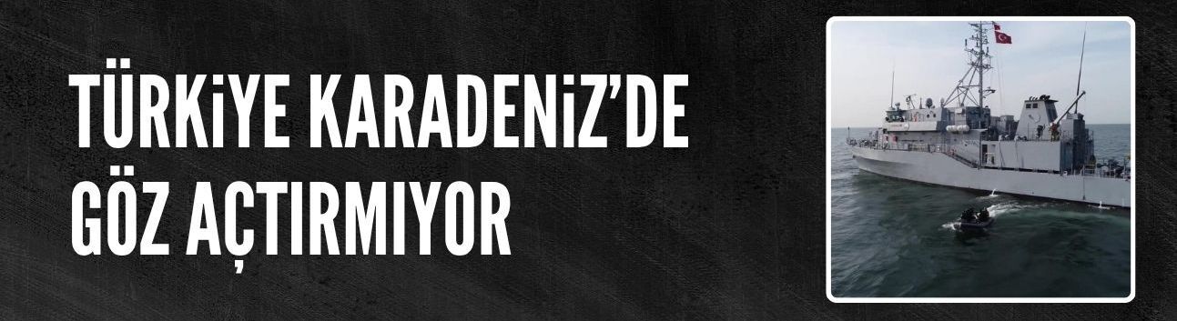 Deniz Kuvvetleri, Karadeniz'de 28 bin saatten fazla seyir yaptı